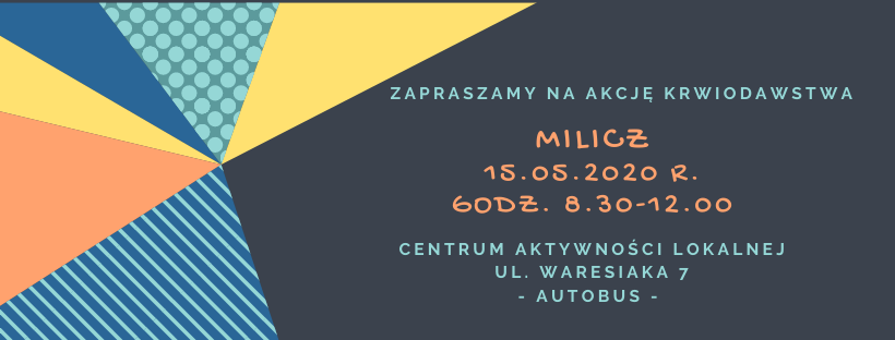 Oddaj krew w Miliczu - 15.05.2020 r.