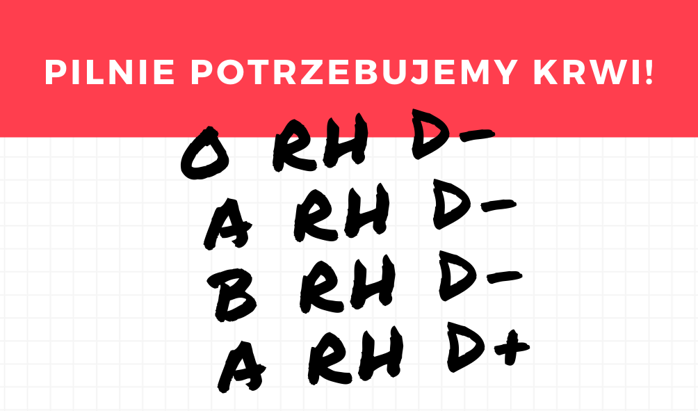 Pilnie potrzebujemy krwi!
