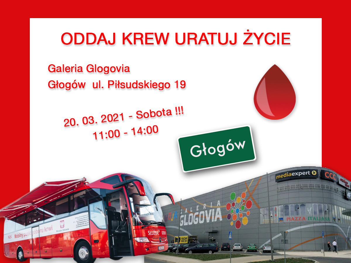 Oddaj krew w Głogowie - 20.03.2021 r.