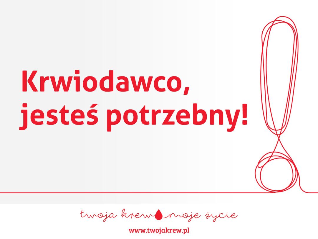 Krwiodawco jesteś potrzebny!