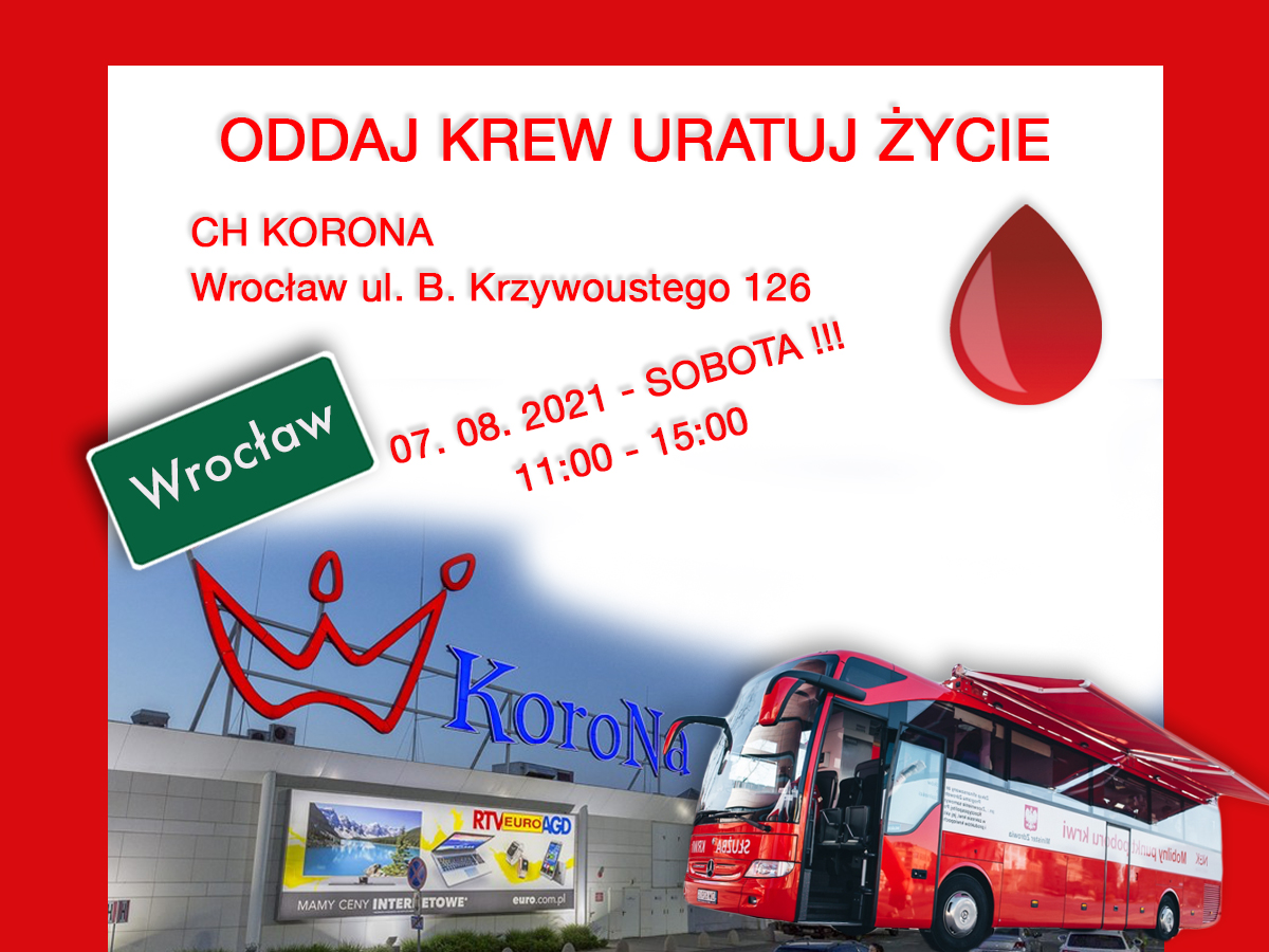 Już w najbliższą sobotę akcja krwiodawstwa przed CH Korona we Wrocławiu - Zapraszamy!