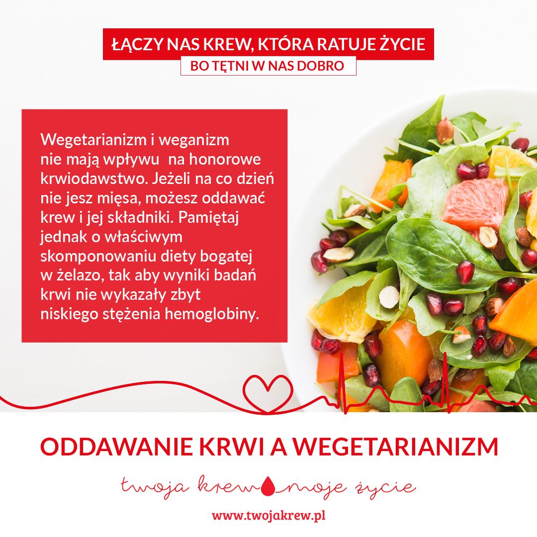 Wegetarianizm i weganizm nie mają wpływu na honorowe krwiodawstwo. Jeżeli na co dzień nie jesz mięsa, możesz oddawać krew i jej składniki.