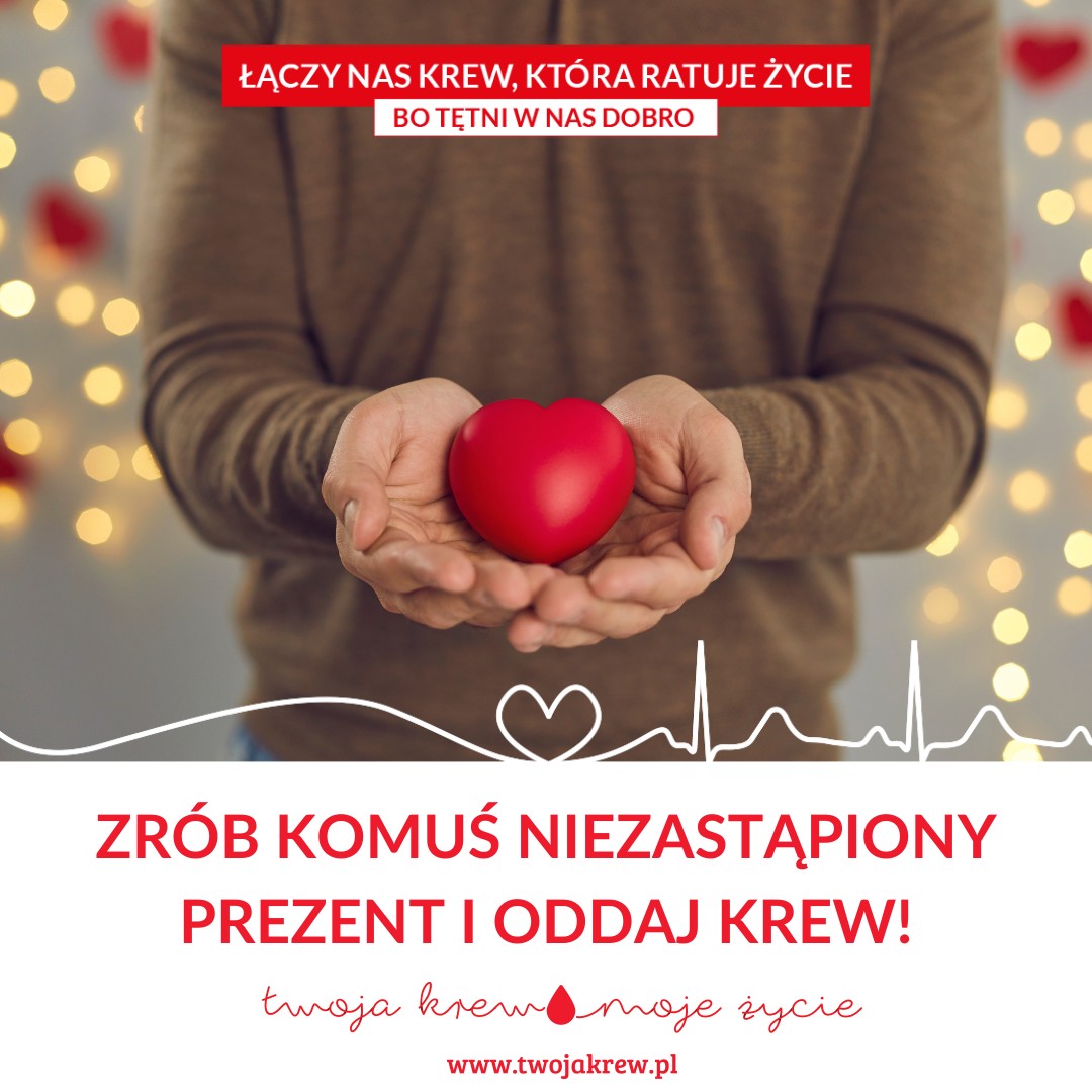 Zrób komuś niezastąpiony prezent i oddaj krew!