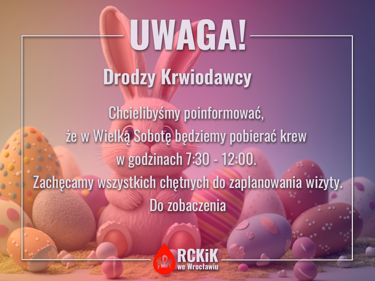 W Wielką Sobotę będziemy pobierać krew.  Serdecznie zapraszamy!