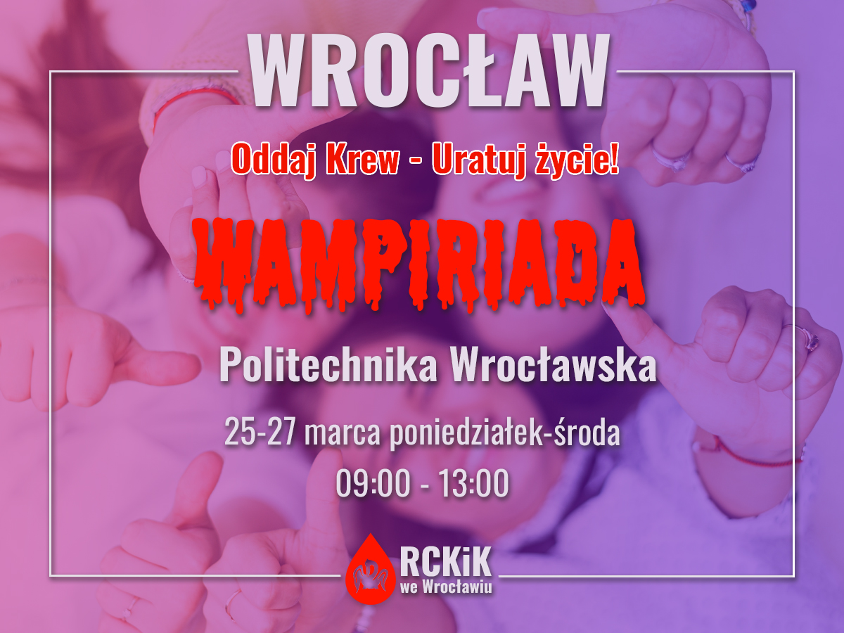 Zapraszamy na Wampiriadę Politechniki Wrocławskiej - 25-27.03.2024 r.