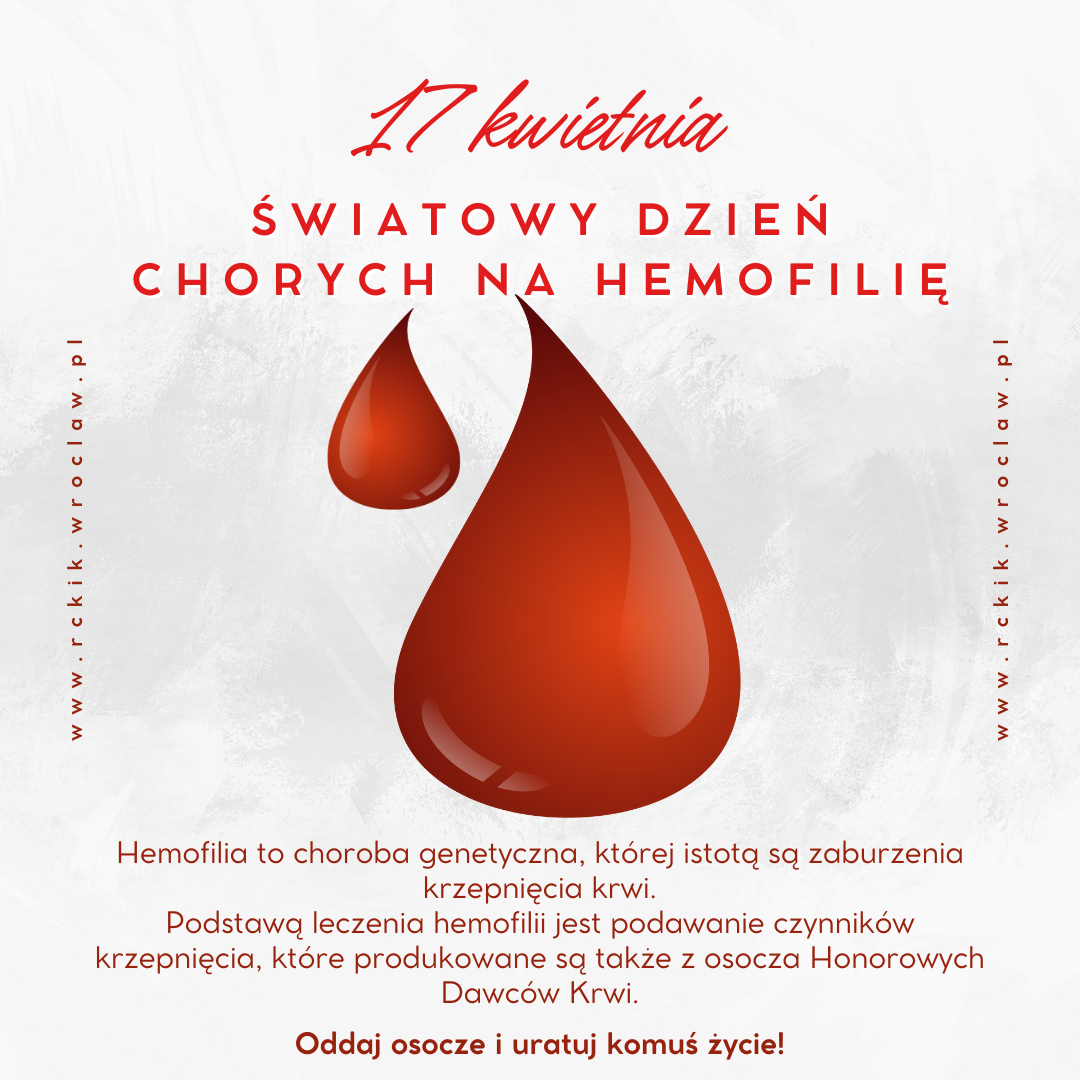 17 kwietnia - Światowy Dzień Chorych na Hemofilię