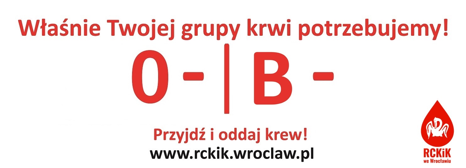 Nadal krew tych grup jest bardzo potrzebna!  Szukamy takich ludzi jak Ty - mających taką grupę krwi. Prosimy, oddaj krew.