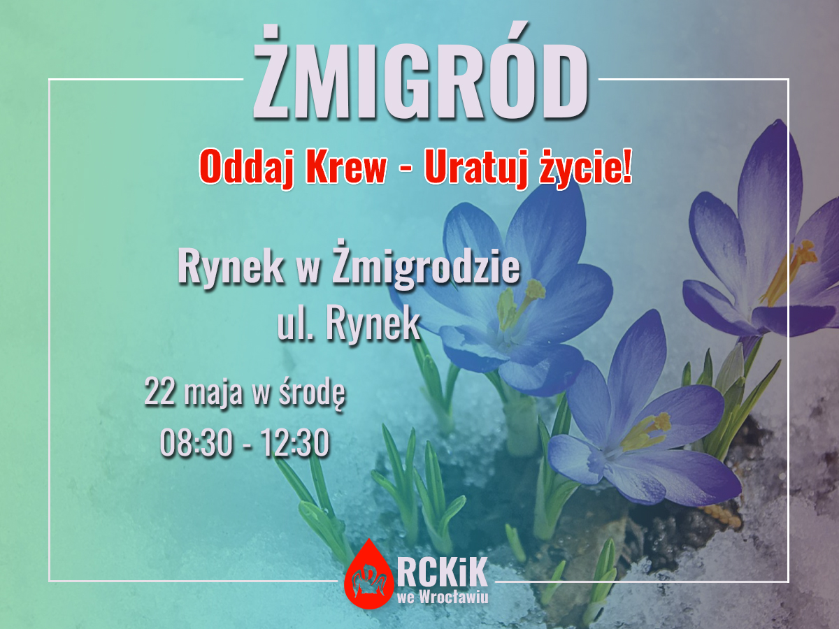 Akcja krwiodawstwa w Żmigrodzie - 22.05.2024 r.