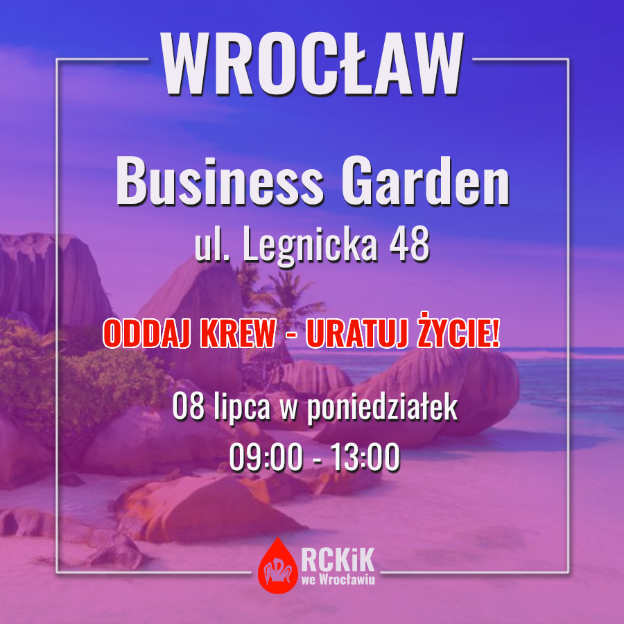 Akcja Krwiodawstwa w Business Garden we Wrocławiu - 8.07.2024 r.