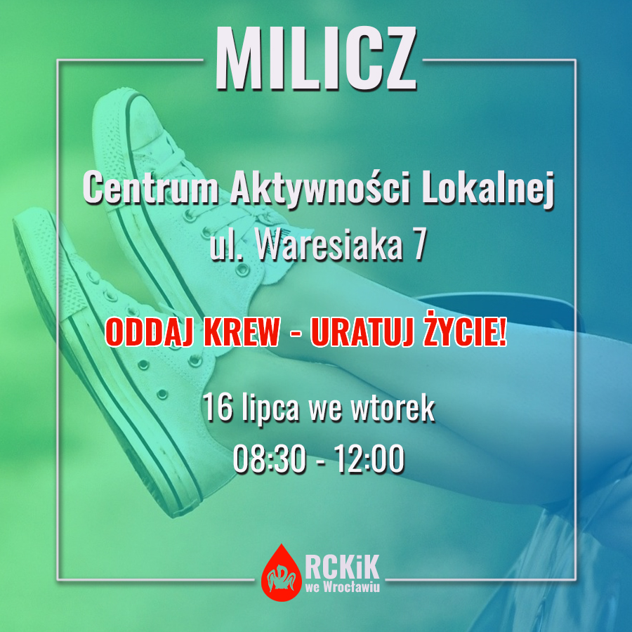 Zapraszamy na akcję do Milicza - 16.07.2024 r.