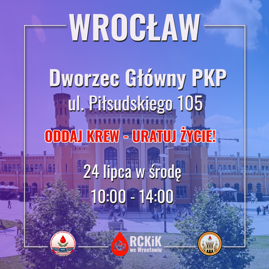 Wakacyjna akcja krwiodawstwa przed Dworcem Głównym PKP we Wrocławiu - 24.07.2024 r.