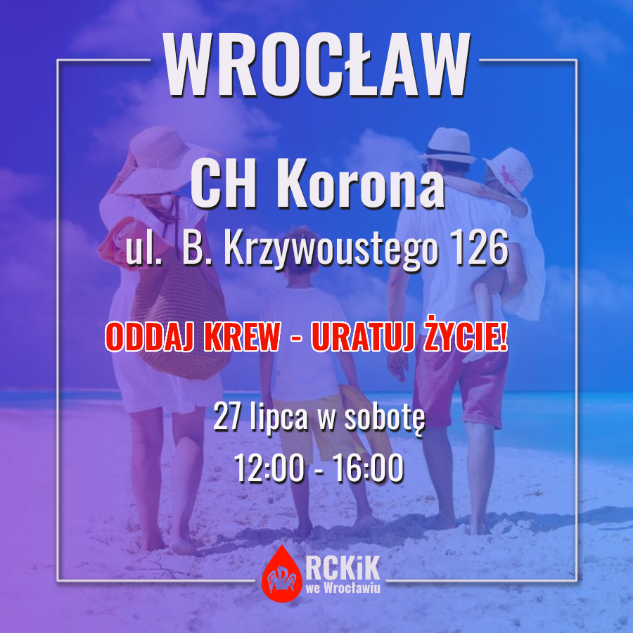 W sobotę 27.07.2024 r. akcja krwiodawstwa pod CH Korona
