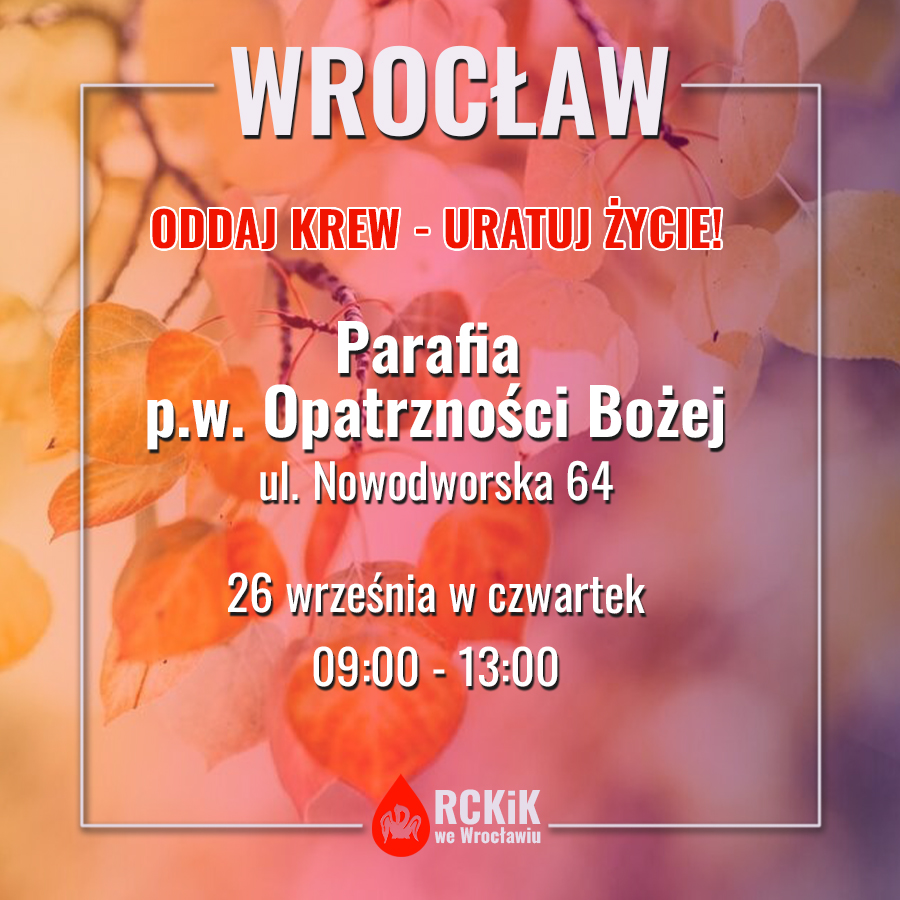 Uwaga!  W czwartek będziemy również pobierać krew na Nowym Dworze we Wrocławiu