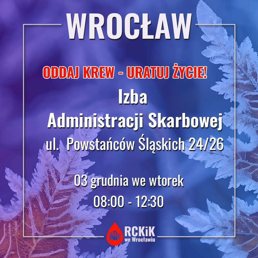 Akcja krwiodawstwa we Wrocławiu - 03.12.2024 r.