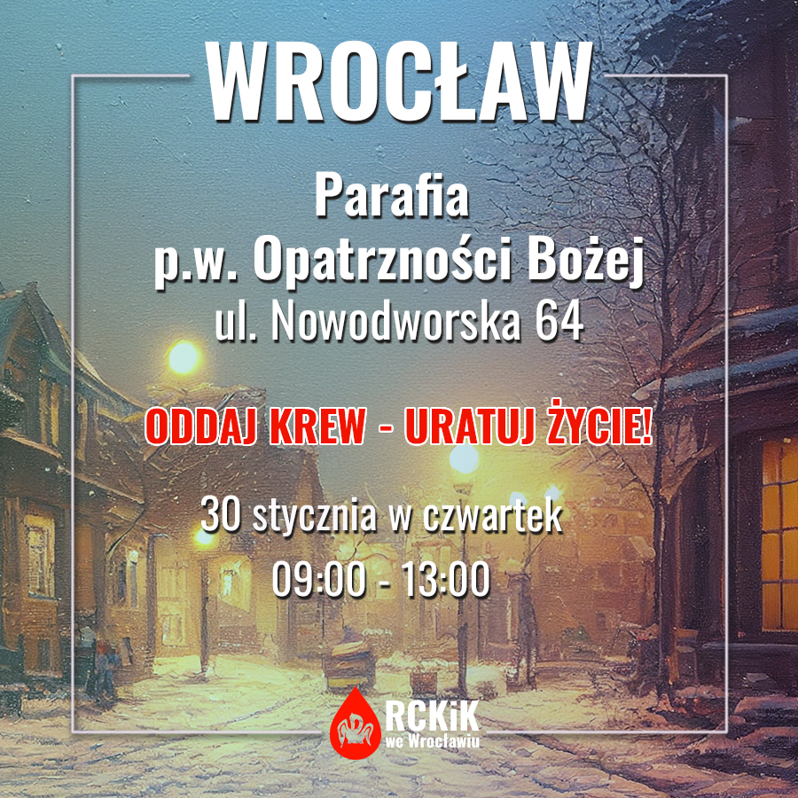 Akcja krwiodawstwa na Nowym Dworze we Wrocławiu - 30.01.2025 r. (CZWARTEK)
