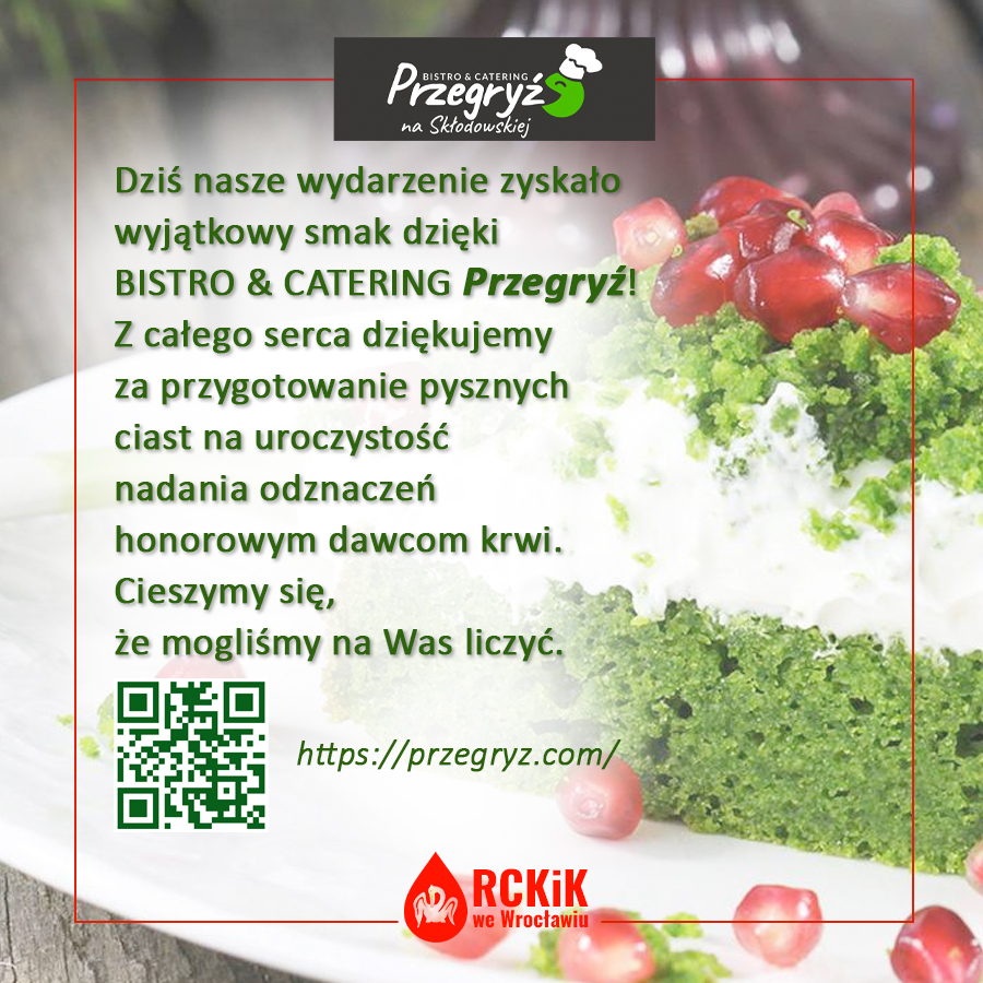 Dziś na uroczystość wręczenia odznaczeń pyszne ciasto przygotowała firma cateringowa "Przegryź na Skłodowskiej" z Wrocławia.