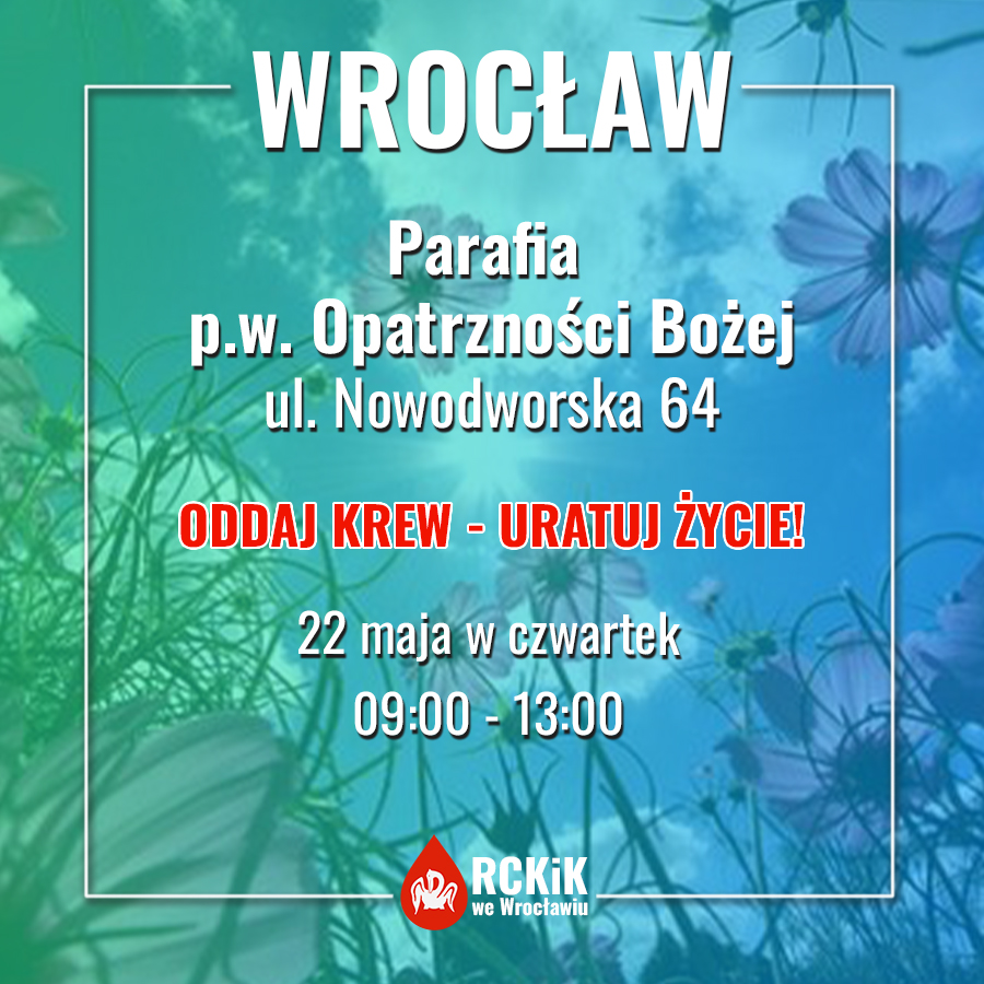 Czwartkowa akcja krwiodawstwa we Wrocławiu - 22.05.2025 r.