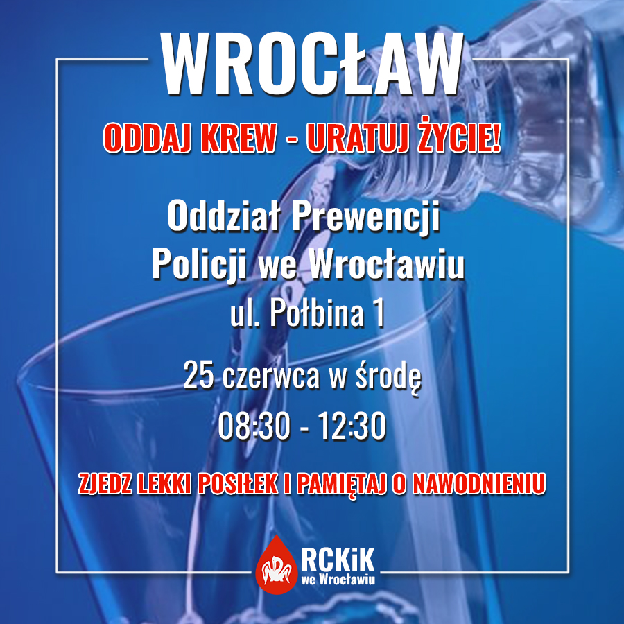 Klub HDK przy KWP Wrocław  zaprasza do udziału w akcji krwiodawstwa - 25.06.2025 r.