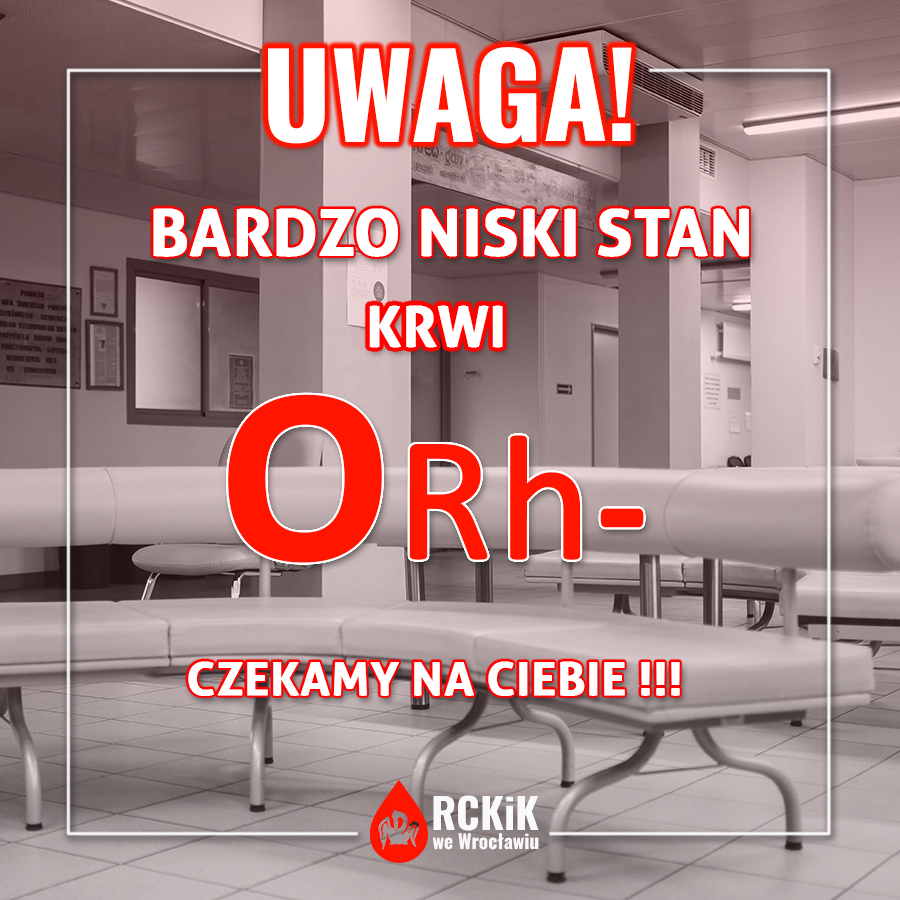 Nadal pilnie potrzebujemy krwi grupy 0 Rh-. Jedna z najcenniejszych i najbardziej uniwersalnych grup krwi!