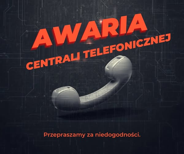 Uwaga - awaria centrali telefonicznej
