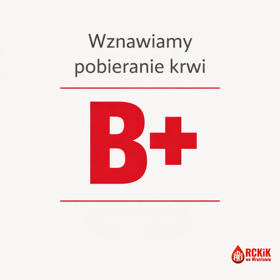 Wznawiamy pobieranie krwi grupy B+ w Centrum, na ekipach i w Terenowych Oddziałach – bez wcześniejszej rejestracji. Prosimy o sprawdzanie komunikatów i aktualnych stanów krwi przed wizytą.