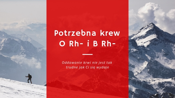 Potrzebna krew grupy O Rh- oraz B Rh-  Zapraszamy do oddawania krwi