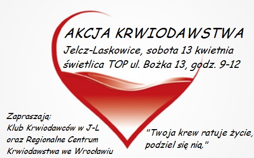 Akcja Krwiodawstwa w Jelczu Laskowicach - 13.04.2019 r.