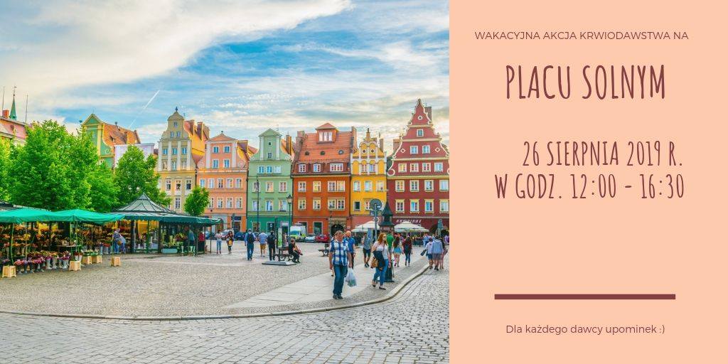 Oddaj krew na Placu Solnym we Wrocławiu - 26.08.2019 r.