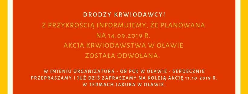 UWAGA - odwołana akcja w Oławie -  14.09.2019 r.